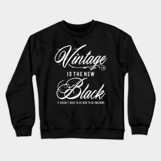 Save The Planet Buy Vintage Vintage Is The New Black Crewneck Sweatshirt